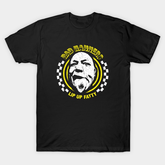 Bad Manners Lip Up Fatty T-Shirt by mariaade